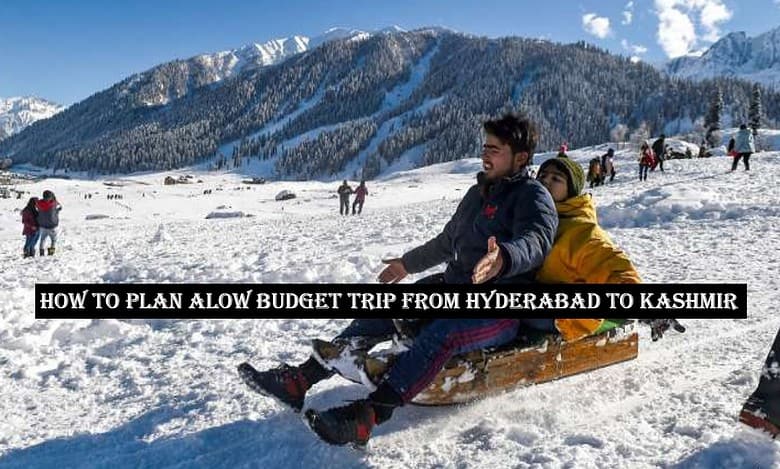 Kashmir Calling! A budget-friendly guide for Hyderabad travelers