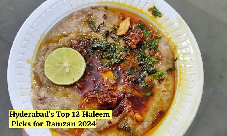 Top 12 Haleem spots in Hyderabad 2024 list