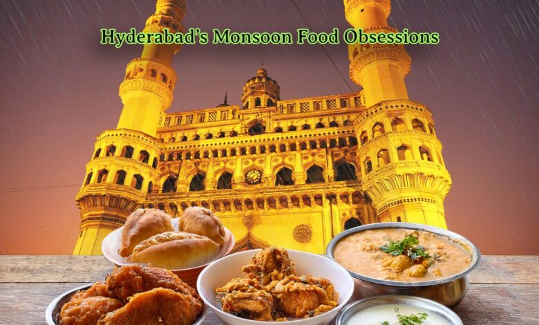 Gourmet to Gully: What Hyderabad’s top foodies crave in monsoon