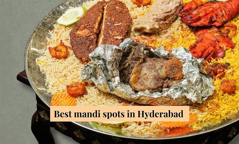 A Taste of Arabia: Discover Hyderabad’s Best Mandi Spots