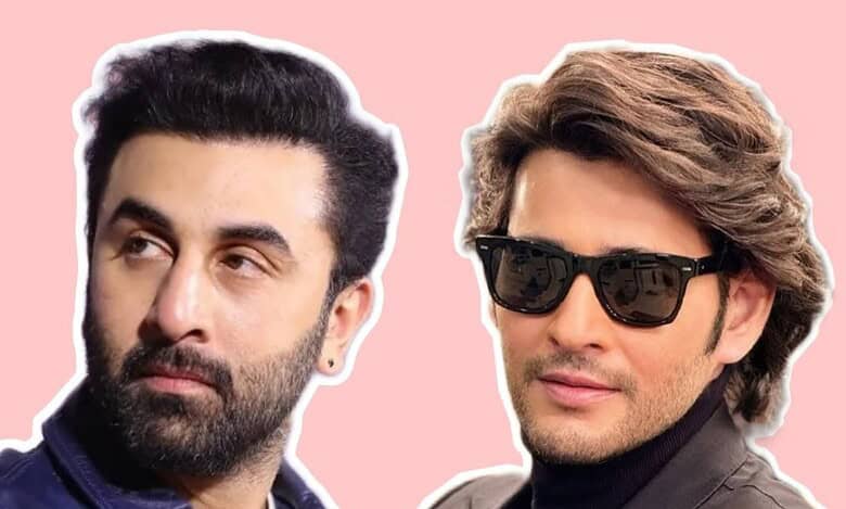Ranbir Kapoor and Mahesh Babu