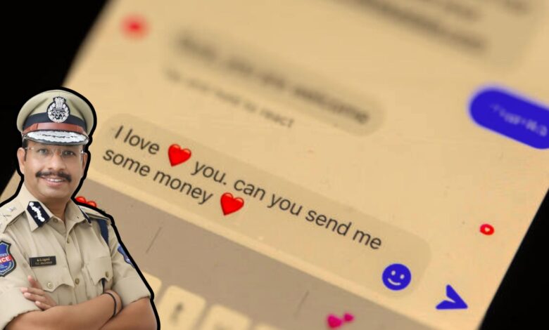 Love can wait, scammers won’t: Hyderabad CP warns youth