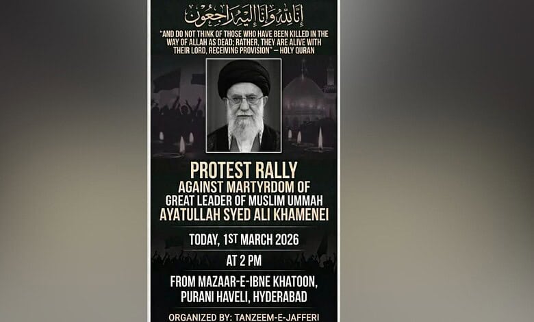 Protest rally in Hyderabad against the martyrdom of Muslim leader Ayatollah Syed Ali Khamenei, scheduled.